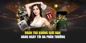 Hoàn Trả Không Giới Hạn Hàng Ngày Tối Đa Phần Thưởng