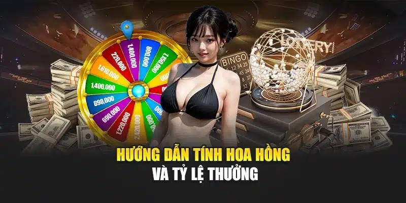 Hướng dẫn tính hoa hồng và tỷ lệ thưởng
