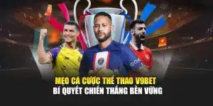 Mẹo Cá Cược Thể Thao V9bet – Bí Quyết Chiến Thắng Bền Vững
