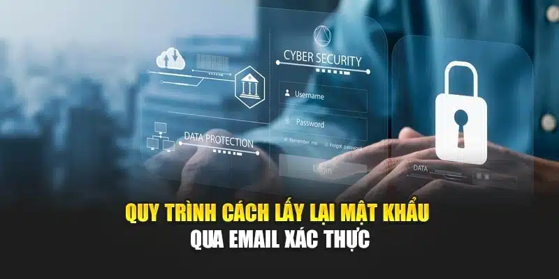 Cách Lấy Lại Mật Khẩu V9bet Nhanh Chóng An Toàn Hiệu Quả 2 Quy trình cách lấy lại mật khẩu qua email xác thực