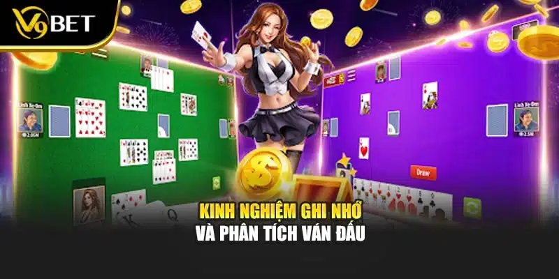 Kinh nghiệm ghi nhớ và phân tích ván đấu