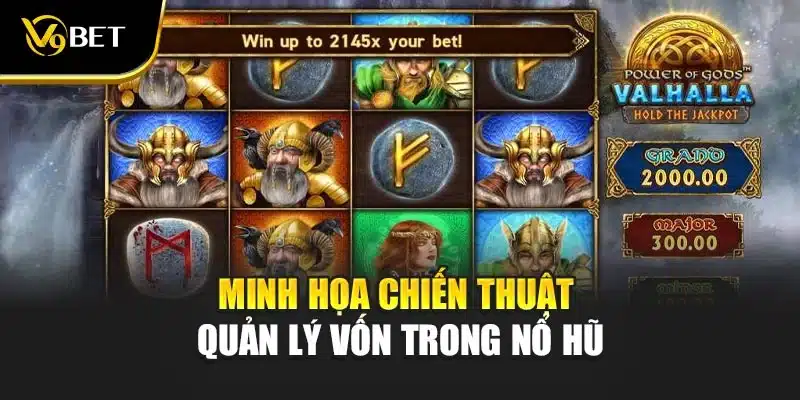Minh họa chiến thuật quản lý vốn trong nổ hũ
