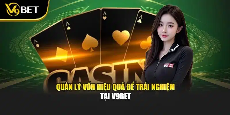 Game Bài Rút Tiền Momo – Trải Nghiệm Hấp Dẫn Tại V9bet 4 Quản lý vốn hiệu quả để trải nghiệm tại V9BET